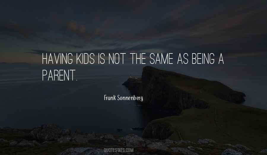 Quotes About Being A Parent #744731