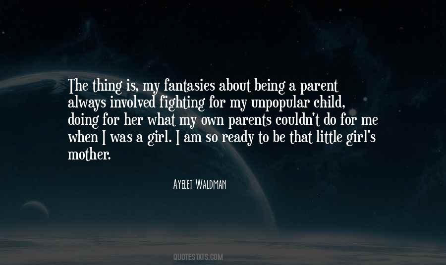 Quotes About Being A Parent #807539