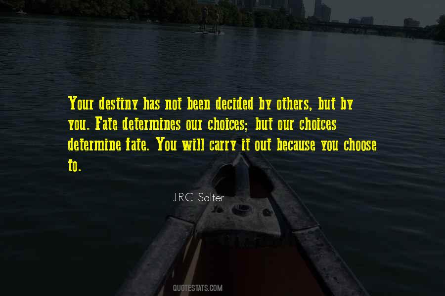 Quotes About Choices And Fate #1262294