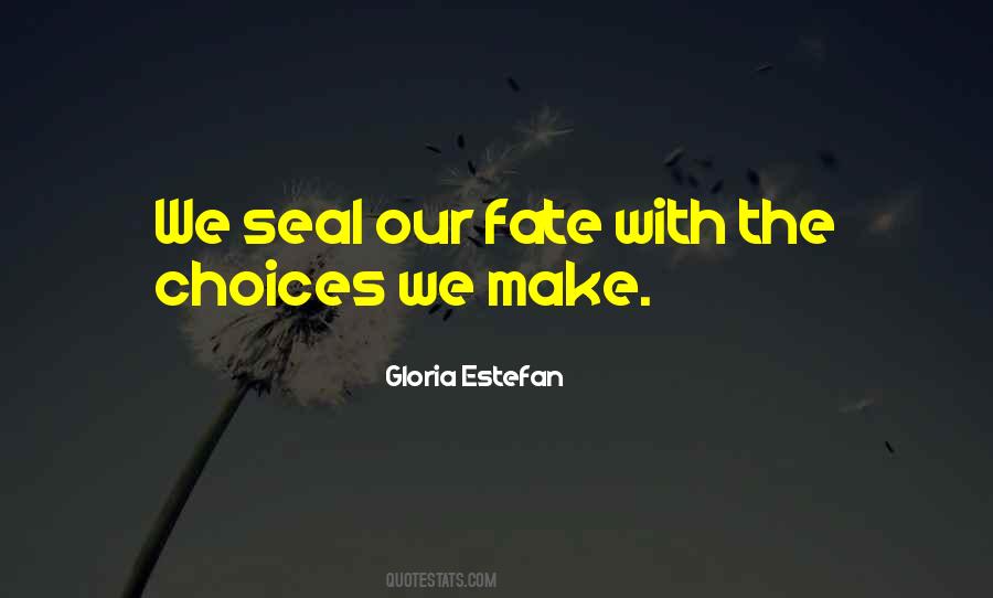 Quotes About Choices And Fate #1318092