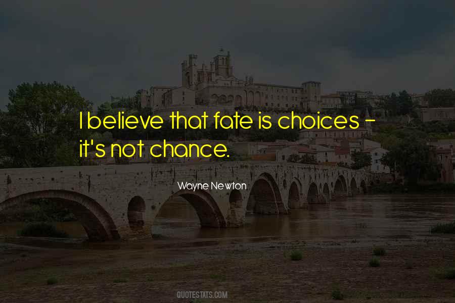 Quotes About Choices And Fate #1699598