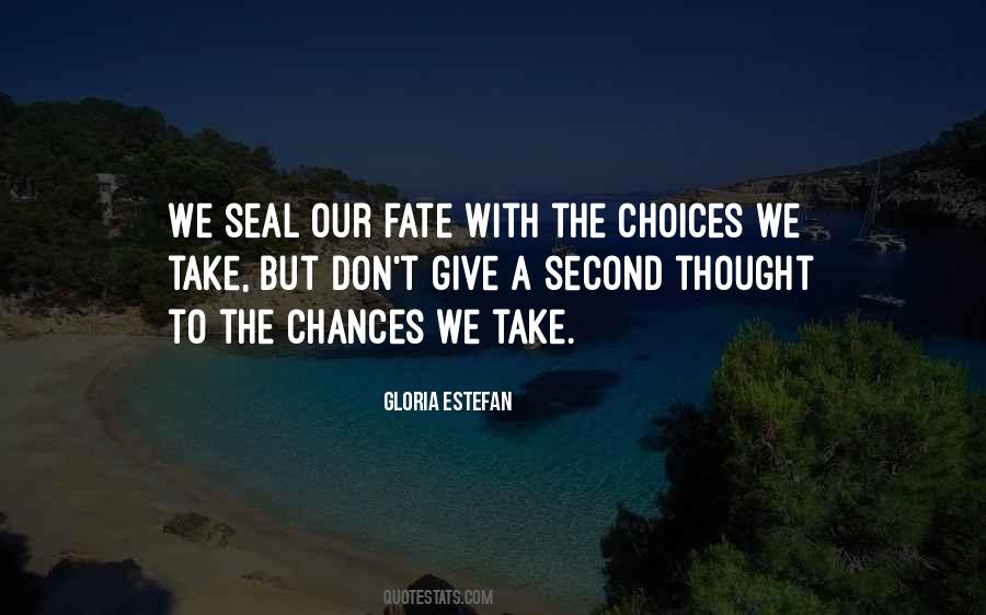 Quotes About Choices And Fate #369639