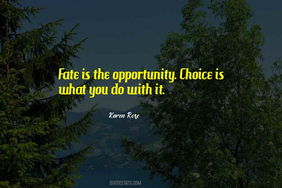 Quotes About Choices And Fate #527378