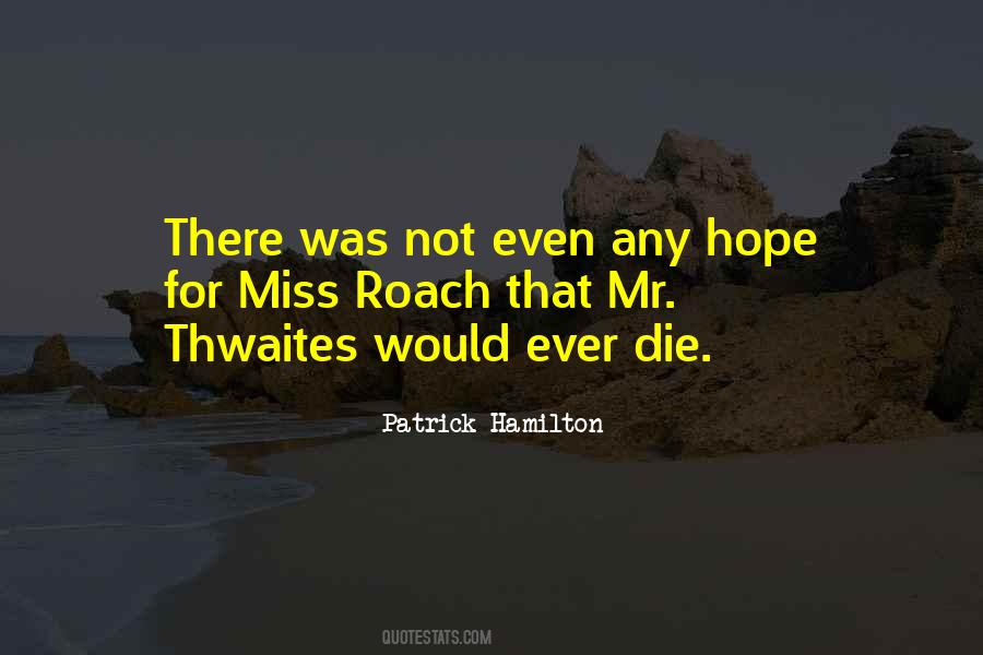 Thwaites Quotes #1517327