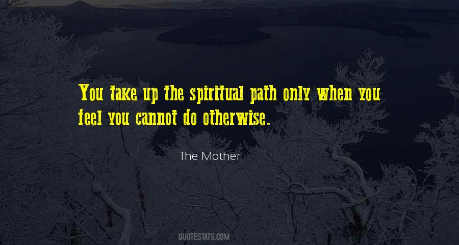 Quotes About The Spiritual Path #849093