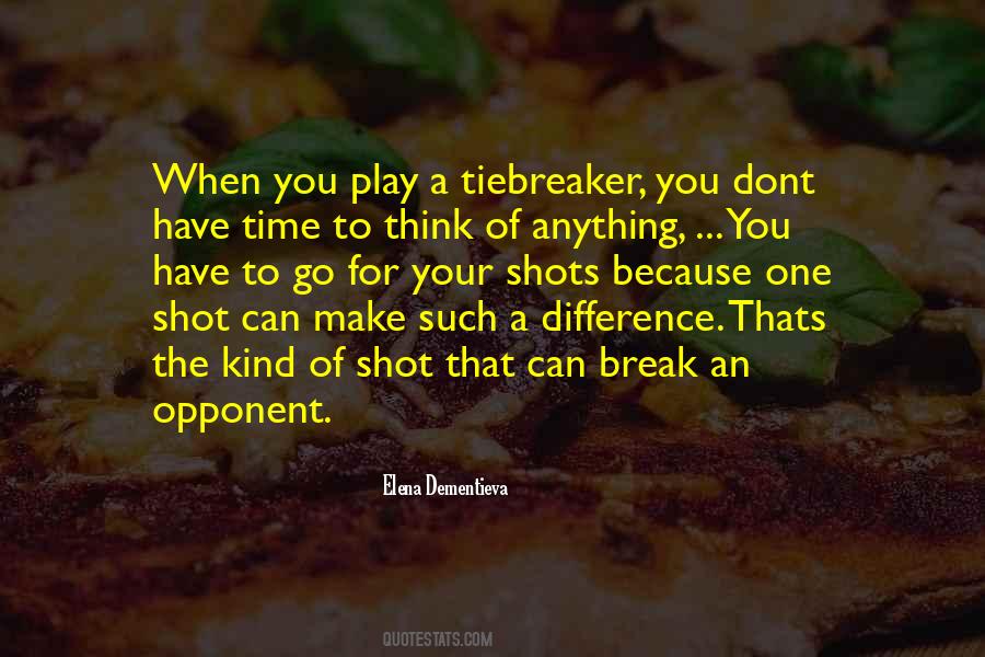 Tiebreaker Quotes #1431877