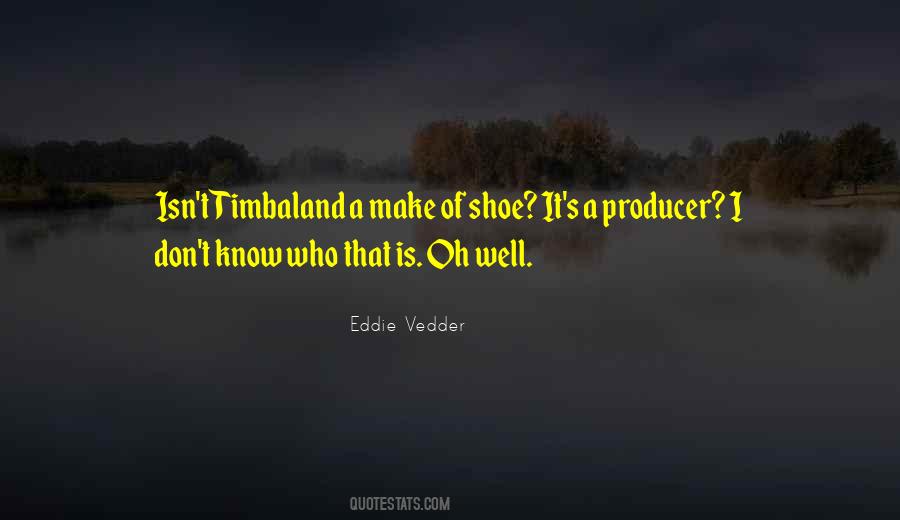 Timbaland's Quotes #1632331