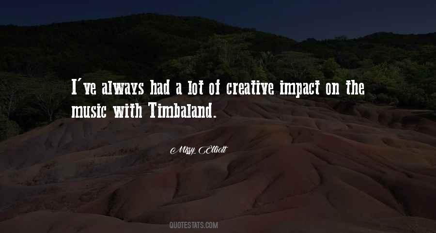 Timbaland's Quotes #1675652