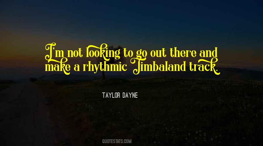 Timbaland's Quotes #1743239