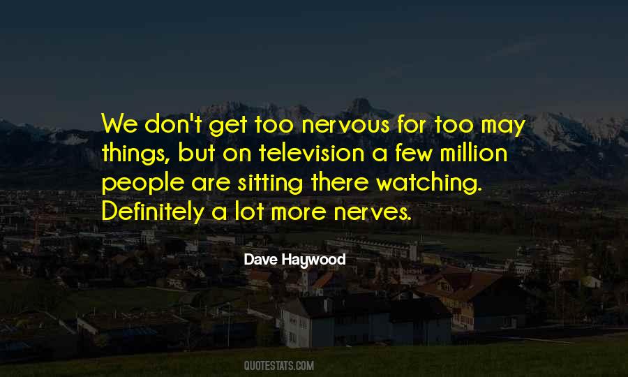Quotes About Watching Too Much Television #263584