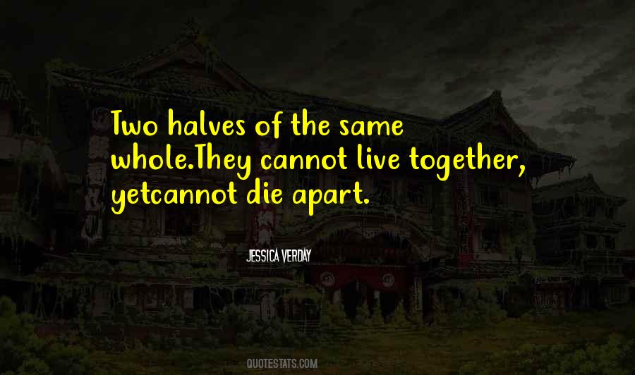Quotes About Two Halves #1104116