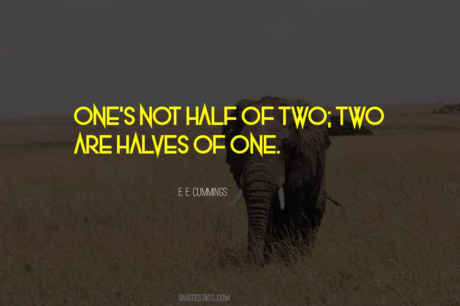 Quotes About Two Halves #1532238