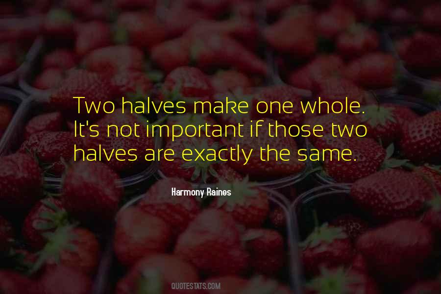 Quotes About Two Halves #225446