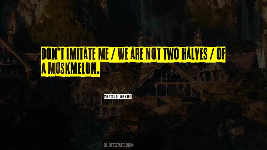 Quotes About Two Halves #546756