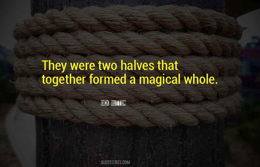 Quotes About Two Halves #738814