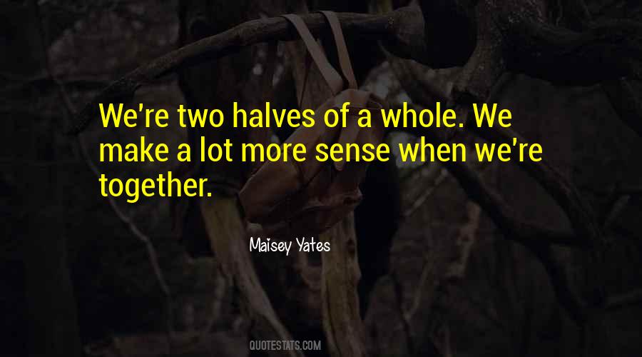 Quotes About Two Halves #828306