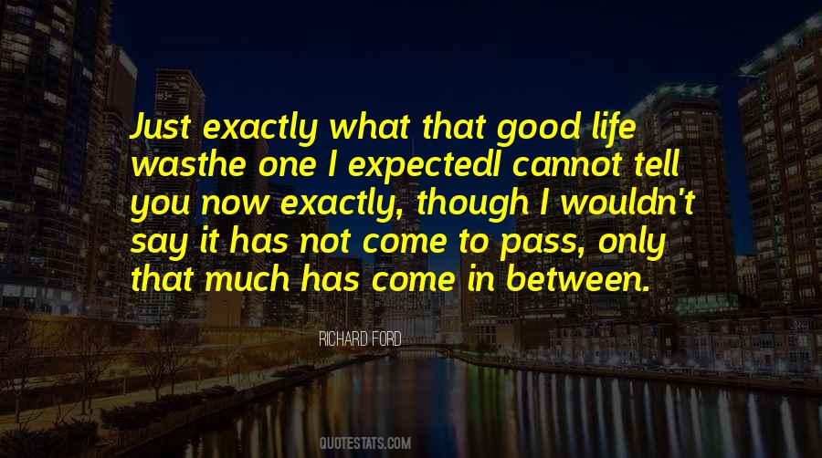 Quotes About Life Not What You Expected #1808371