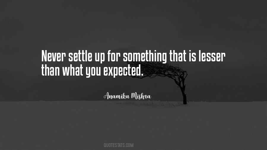 Quotes About Life Not What You Expected #262170