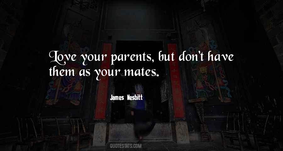 Quotes About Your Parents Love #26929
