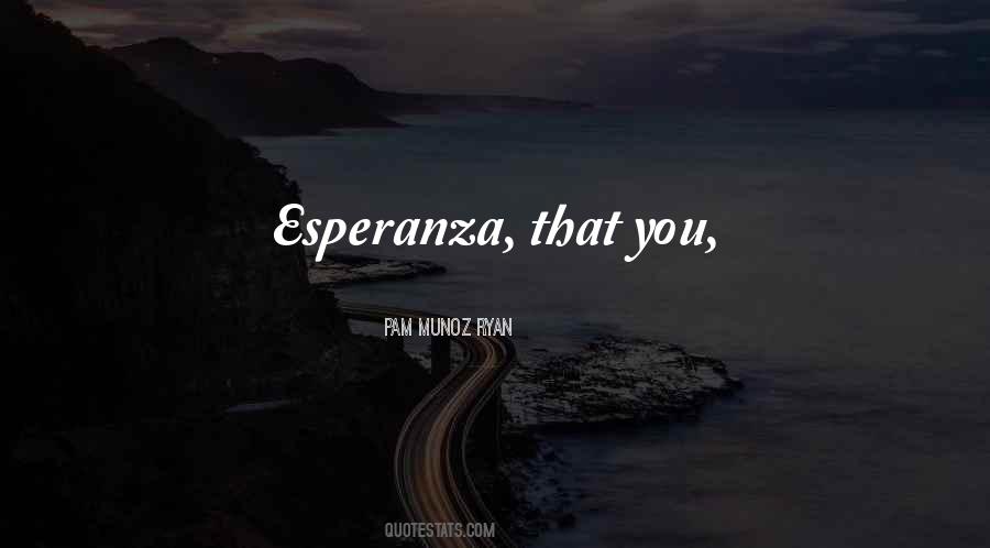 Quotes About Esperanza #172117
