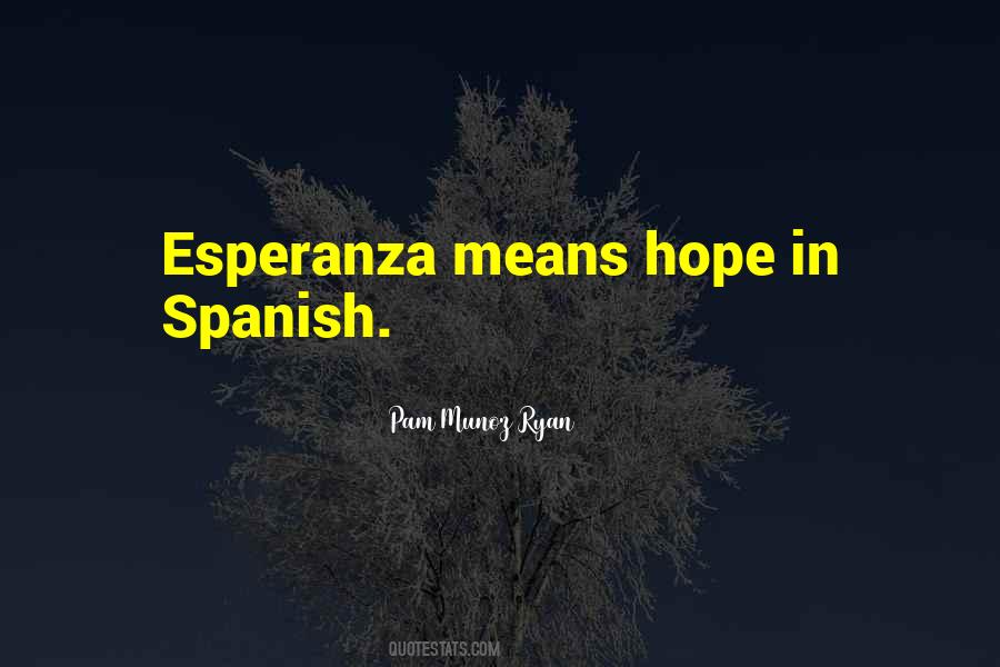 Quotes About Esperanza #303908