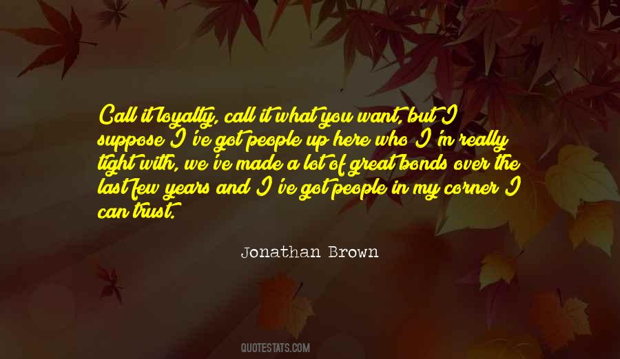 Quotes About Trust And Loyalty #1088937