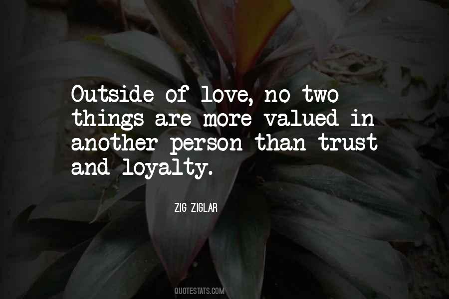 Quotes About Trust And Loyalty #1170728