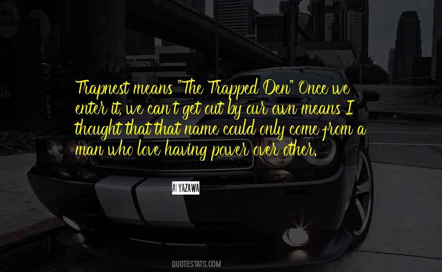 Trapnest Quotes #1543854