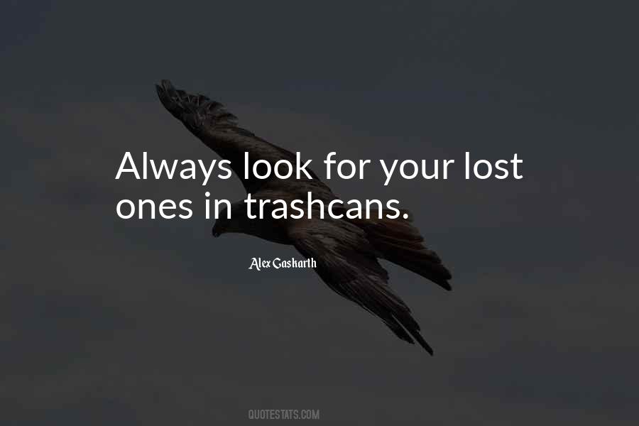 Trashcans Quotes #1761208