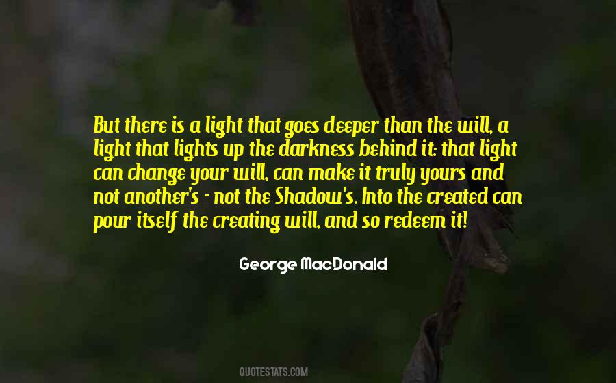 Quotes About Light Into Darkness #292094