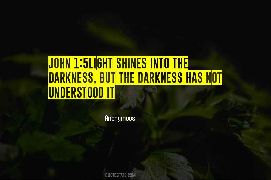 Quotes About Light Into Darkness #314760