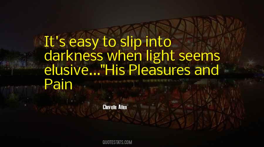 Quotes About Light Into Darkness #358240