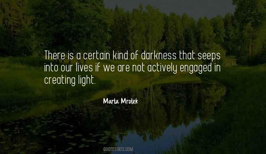 Quotes About Light Into Darkness #428863