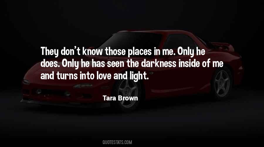 Quotes About Light Into Darkness #499631