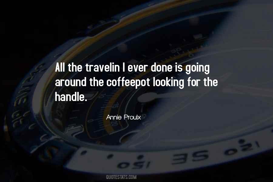 Travelin Quotes #1621289