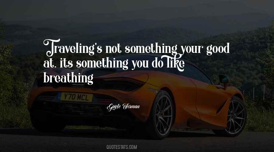 Traveling's Quotes #910038