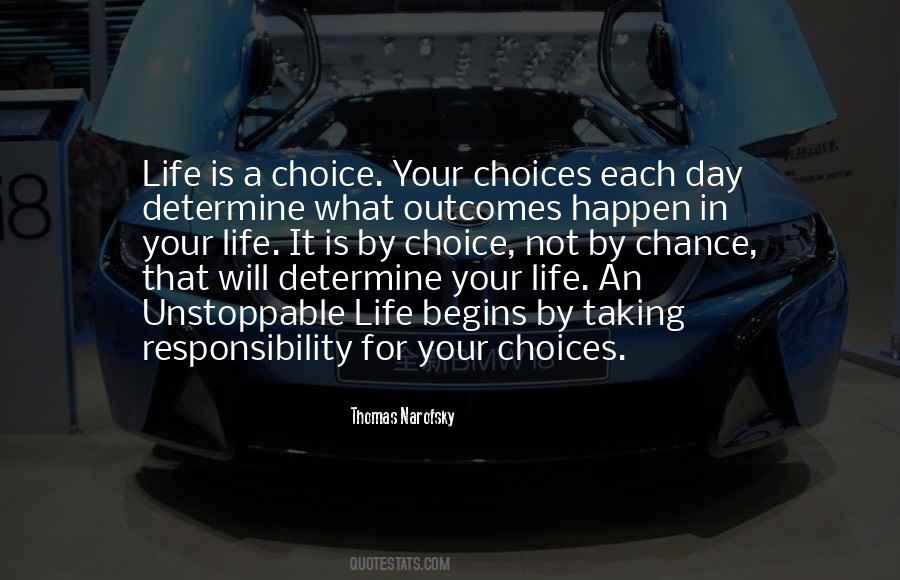 Quotes About Choices Decisions And Consequences #1876805