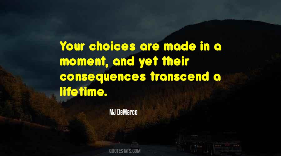 Quotes About Choices Decisions And Consequences #270088