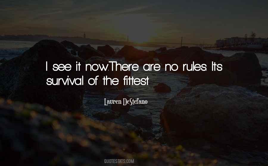 Quotes About Survival Of The Fittest #1046348