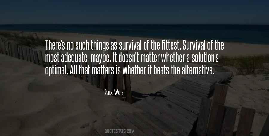 Quotes About Survival Of The Fittest #1114806