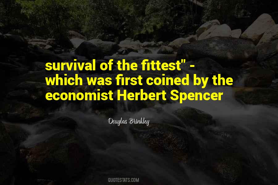 Quotes About Survival Of The Fittest #1179385