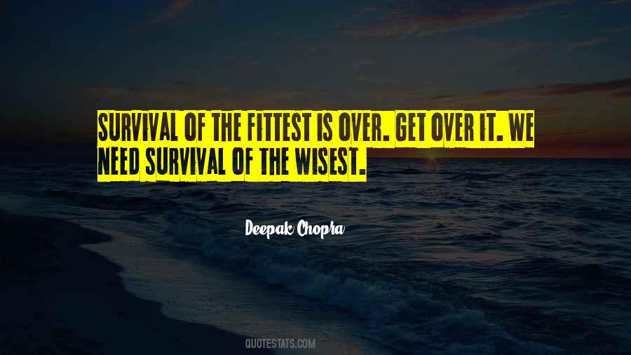 Quotes About Survival Of The Fittest #1257107