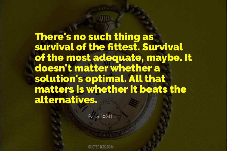 Quotes About Survival Of The Fittest #1260289