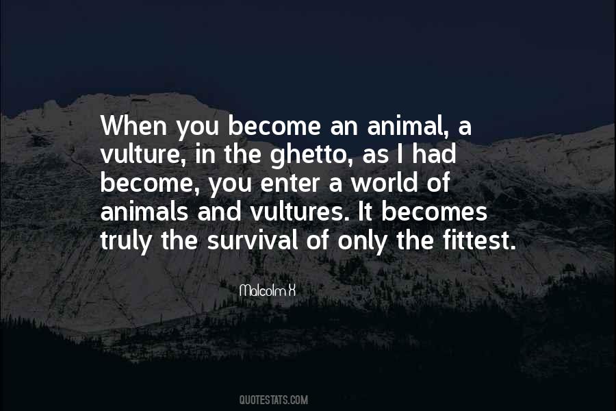 Quotes About Survival Of The Fittest #1445948