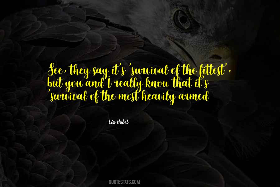 Quotes About Survival Of The Fittest #1826103