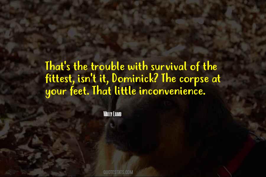 Quotes About Survival Of The Fittest #792045