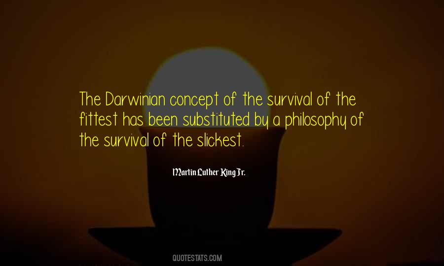 Quotes About Survival Of The Fittest #988287