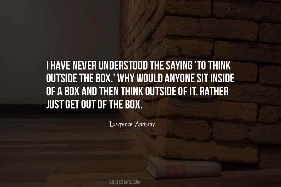 Quotes About Think Out Of The Box #357229