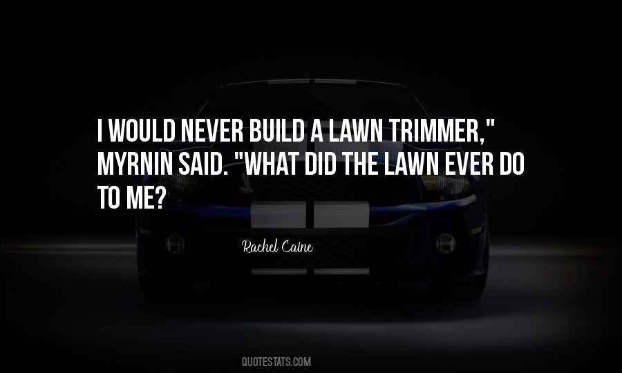 Trimmer Quotes #1534315