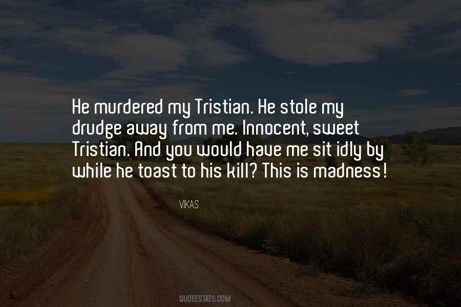 Tristian Quotes #1078080